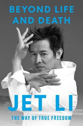 Jet Li, Beyond Life and Death.